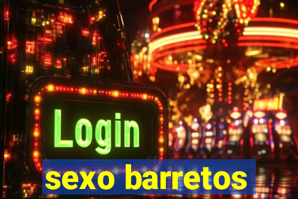 sexo barretos